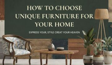 How to Choose Unique Furniture for Your Home